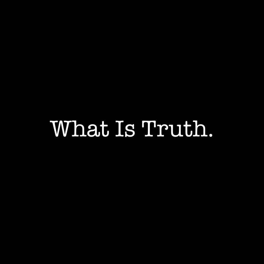 What Is Truth| Blog| @coachdpolite @trackstarz