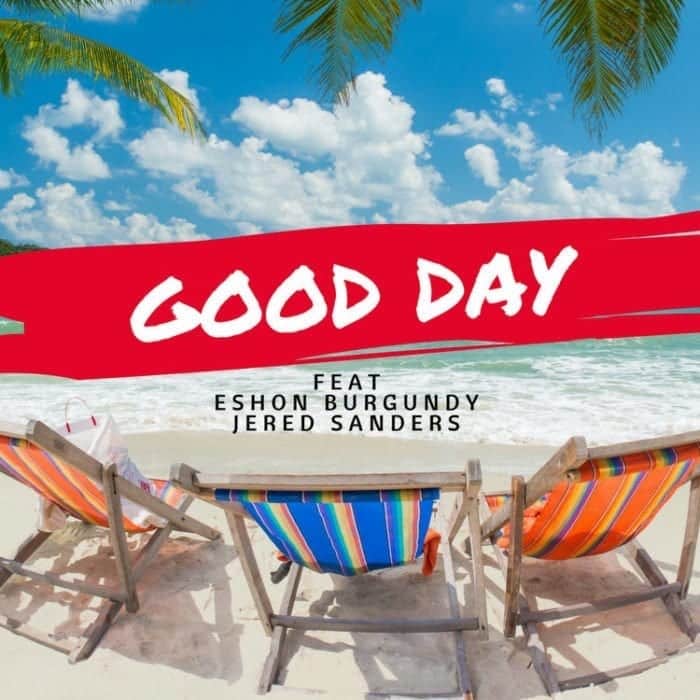 Dee Black Drops New Single – “Good Day” featuring Jered Sanders & Eshon Burgundy | @deeblackmusic @jeredsanders @eshonburgundy @trackstarz