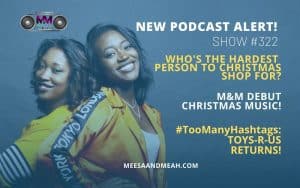 Show #322 – Who’s the Hardest Person to Christmas Shop For? | M&M Live Radio