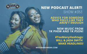 Show #353 – Advice For Someone Who Feels Like They Aren’t Enough | M&M Live Radio