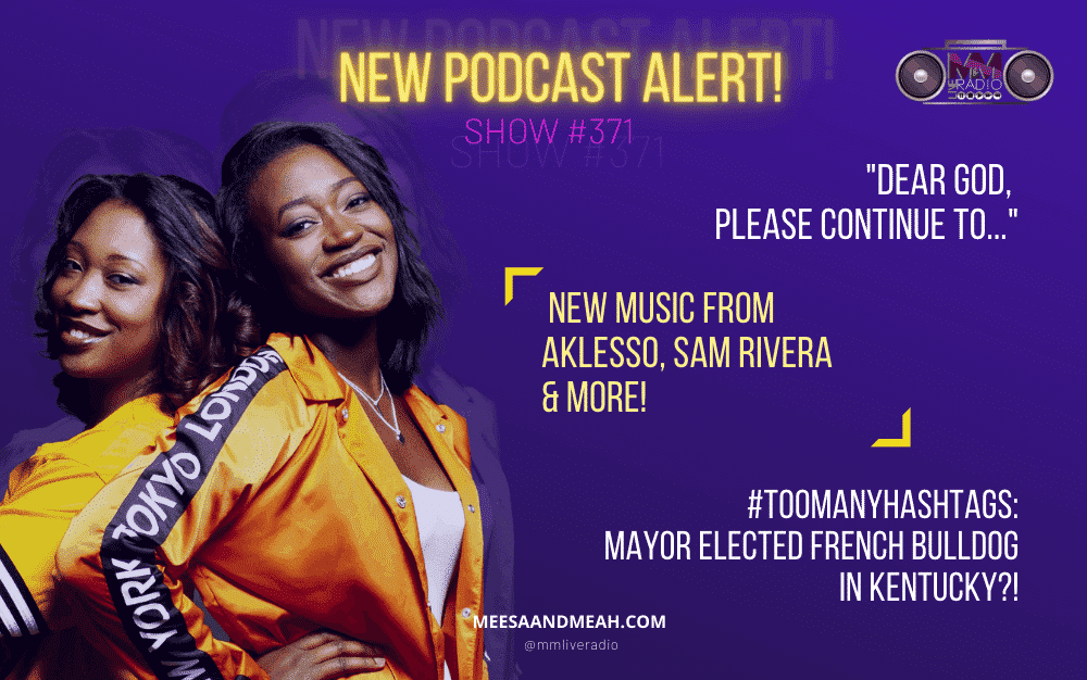 Show #371 – Dear God, Please Continue To… | M&M Live Radio