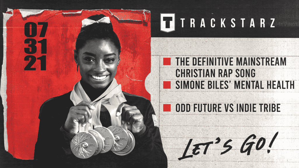 The Definitive Mainstream Christian Rap Song, Simone Biles, Odd Future vs Indie Tribe: 7/31/21