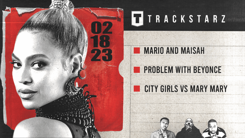 Mario and Maisah, Problem with Beyonce, City Girls vs Mary Mary: 2/18/23