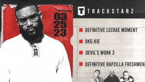 Definitive Lecrae Moment, DKG.KIE, Devils Work 2, Definitive Rapzilla Freshmen: 3/25/23