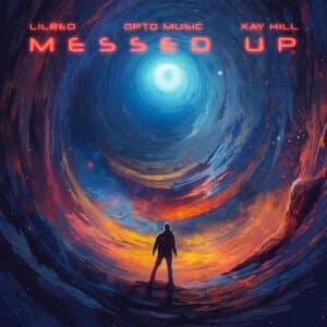Messed Up | LilRed | Xay Hill | Opto Music | Featuring GodFearin Messed Up | LilRed | Xay Hill | Opto Music | Featuring GodFearin