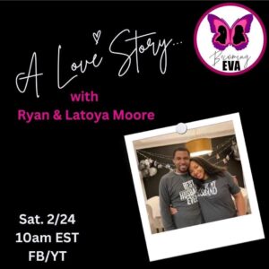 BE Season 8, Episode 5: A Love Story…with Ryan & Latoya Moore