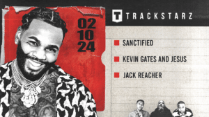 Sanctified, Kevin Gates, Jack Reacher: 2/10/24