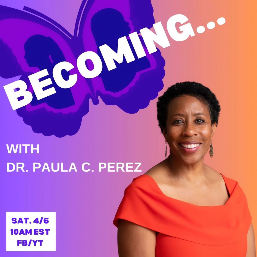 BE Season 8, Episode 10: Becoming…with Dr. Paula C. Perez