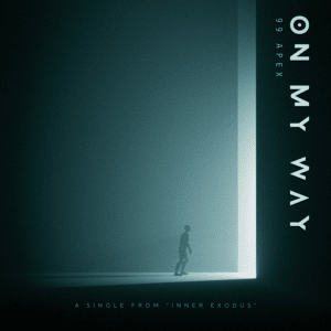 New Music Alert | 99 APEX | On My Way