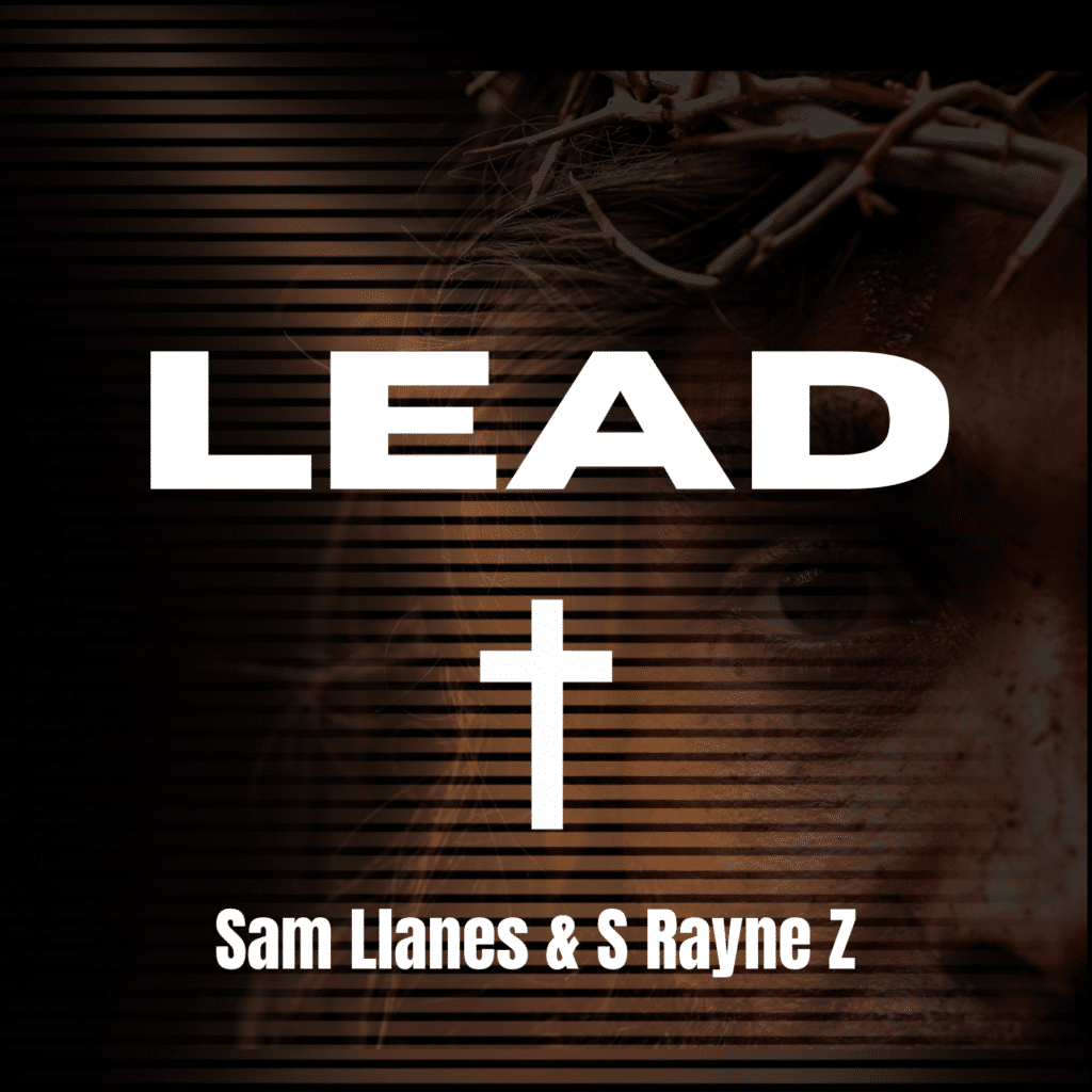 Single Review | Sam Llanes | “Lead” | Feat. S. Raine Z.
