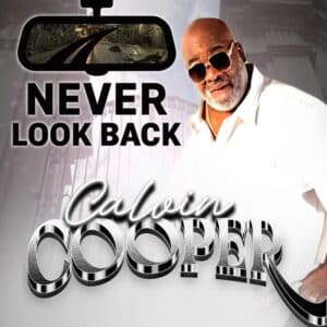 Calvin Cooper | Never Look Back