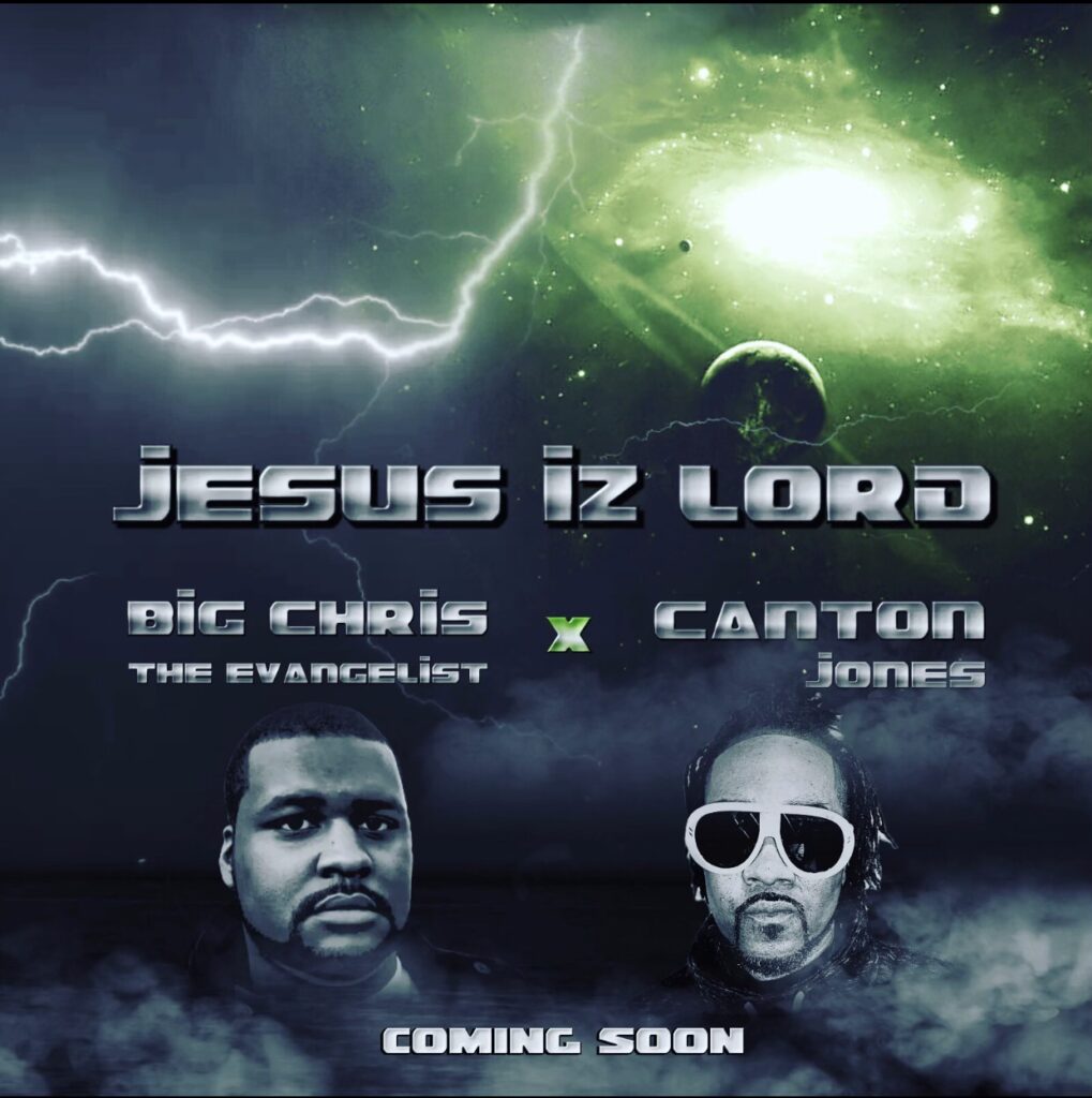 Written Review | Jesus Is Lord | Big Chris the Evangelist Feat. Canton Jones Written Review | Jesus Is Lord | Big Chris the Evangelist Feat. Canton Jones