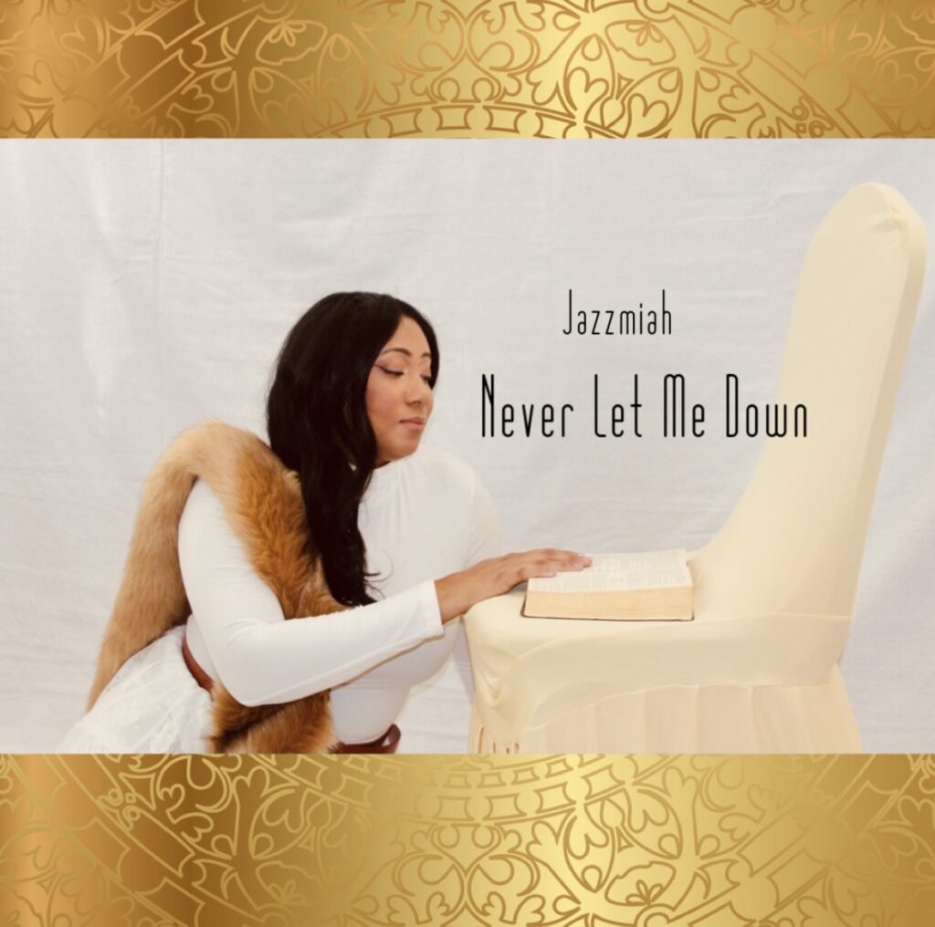 Jazzmiah | Never Let Me Down