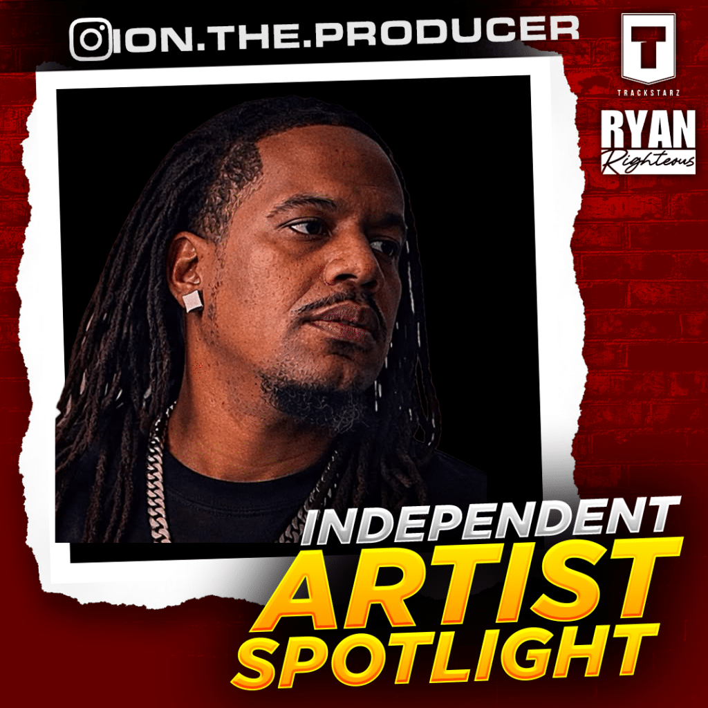 Independent Artist Spotlight | Feat. Ion the Producer