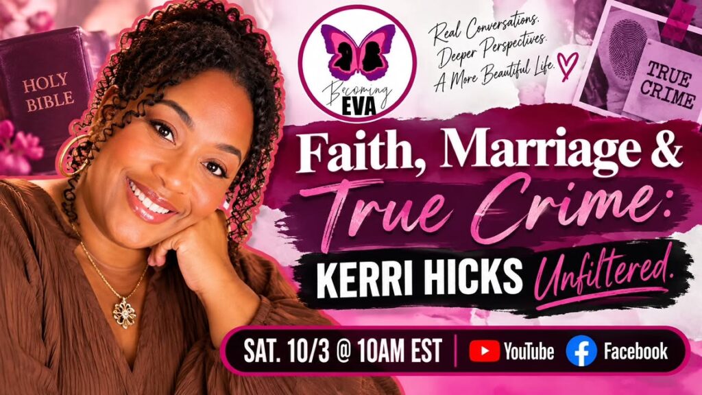 BE Season 13, Ep. 06: Faith, Marriage & True Crime – Kerri Hicks Unfiltered